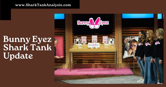 Bunny Eyez Shark Tank Update | Season 15 Episode 7