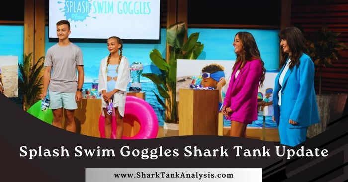 splash swim goggles shark tank update