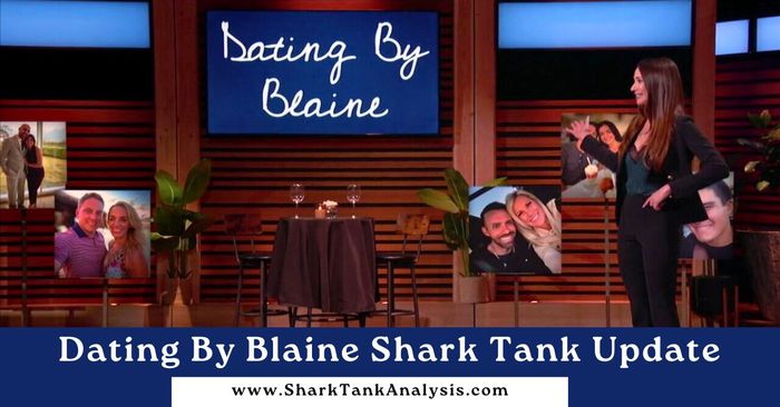 dating by blaine shark tank update