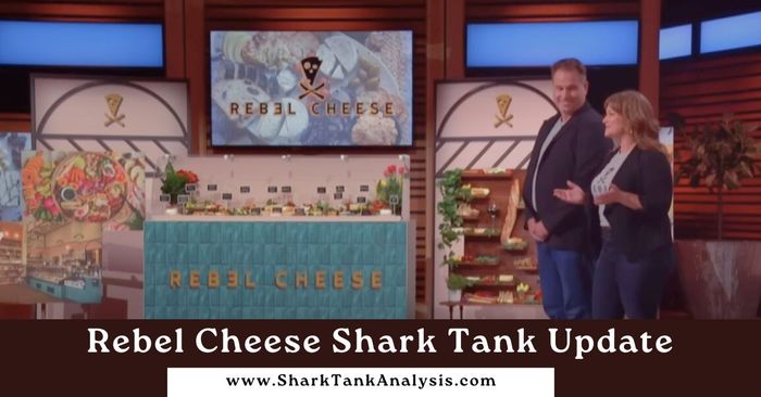 rebel cheese shark tank update