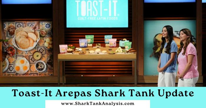 toast it arepas shark tank update